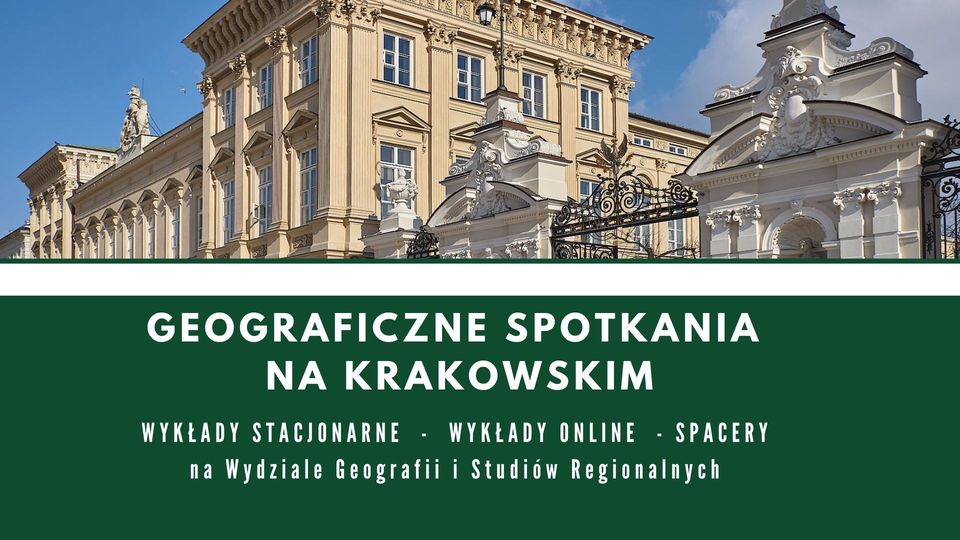 Geograficzne Spotkania na Krakowskim - wykłady i spacery dla uczniów