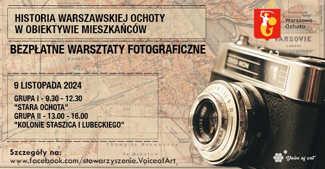 Historia Ochoty w obiektywie mieszkańców- bezpłatne warsztaty fotograficzne