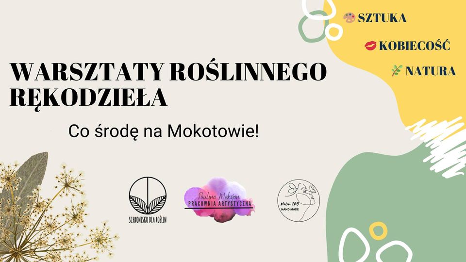 Warsztaty roślinnego rękodzieła - co środę na Mokotowie!