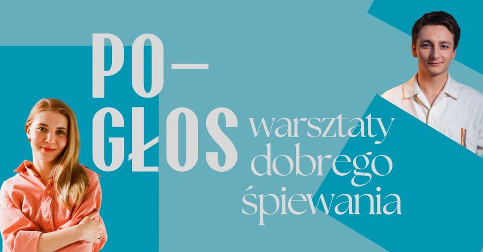 PO-GŁOS: Warsztaty Dobrego Śpiewania