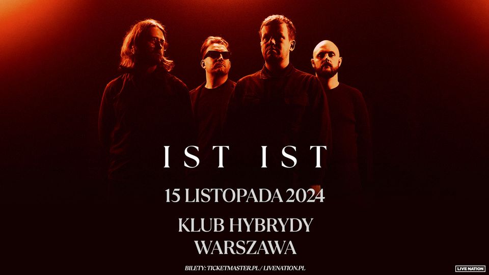 IST IST - Official Event, 15.11.2024, Klub Hybrydy, Warszawa