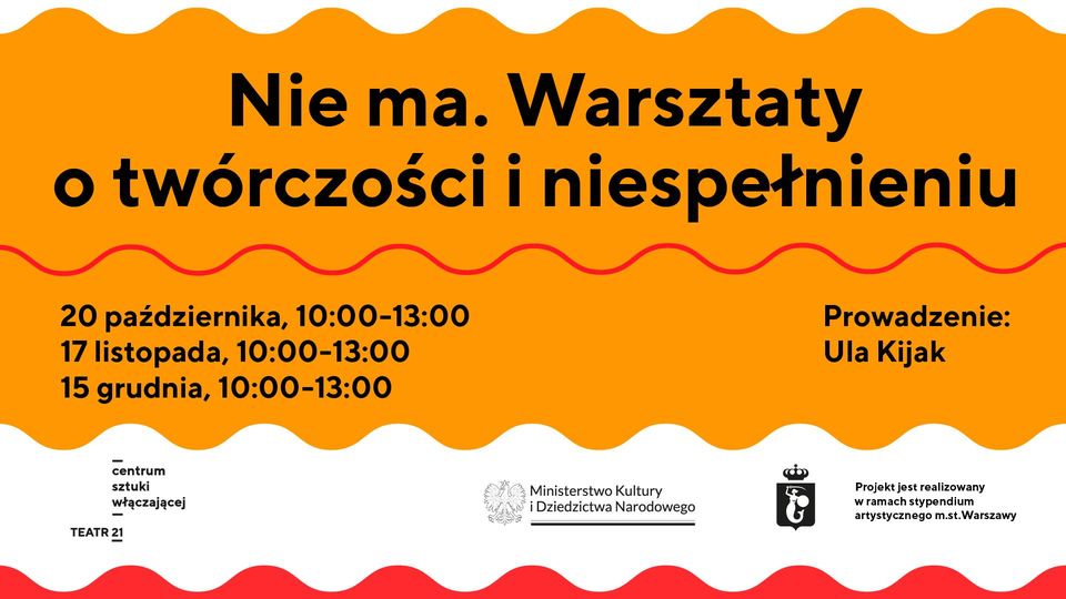 NIE MA - cykl warsztatów o twórczości i niespełnieniu | Prowadzenie Ula Kijak