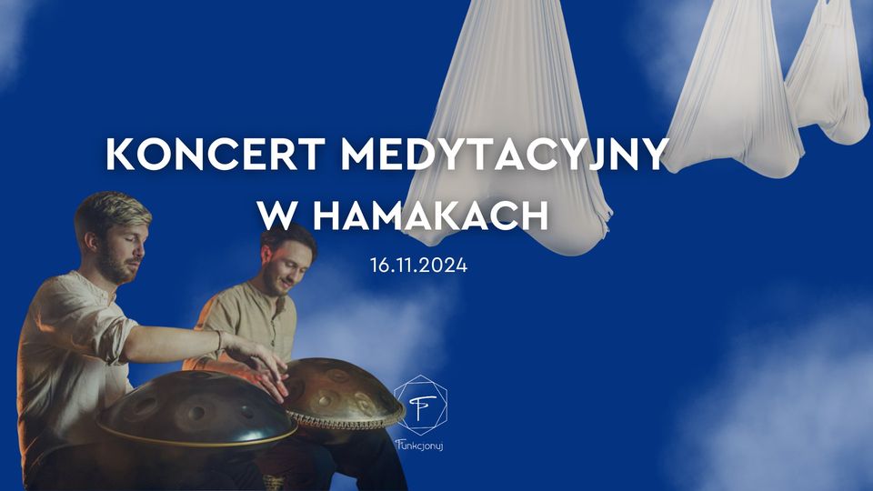 Koncert medytacyjny Handscape w hamakach | Funkcjonuj