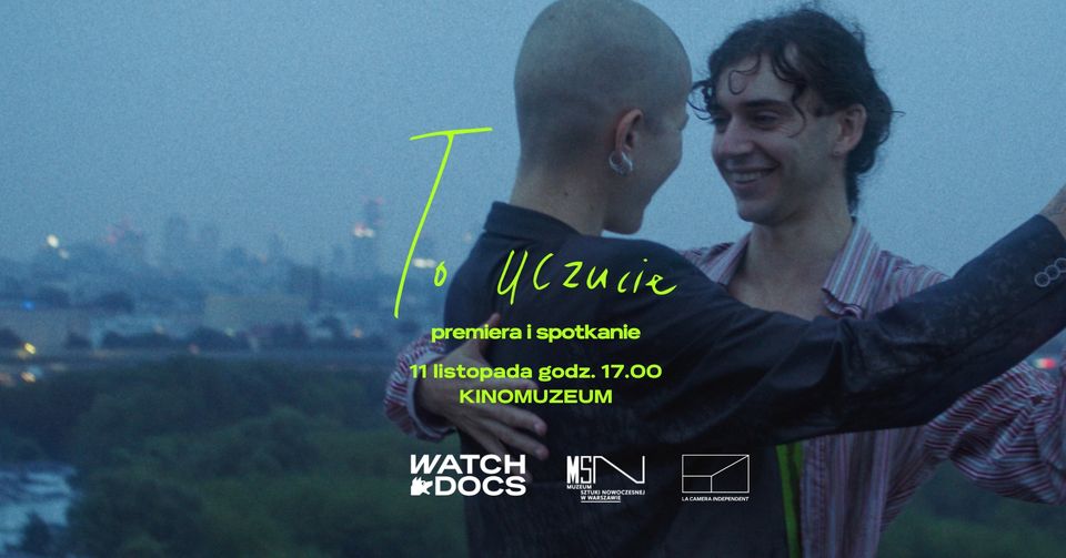 „To uczucie” - premiera i zapowiedź 24. WATCH DOCS