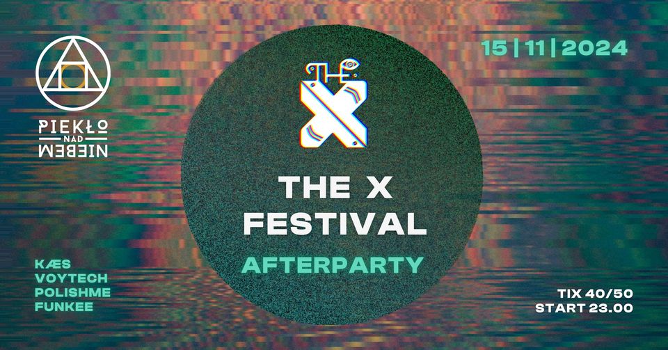 The X Festival Afterparty