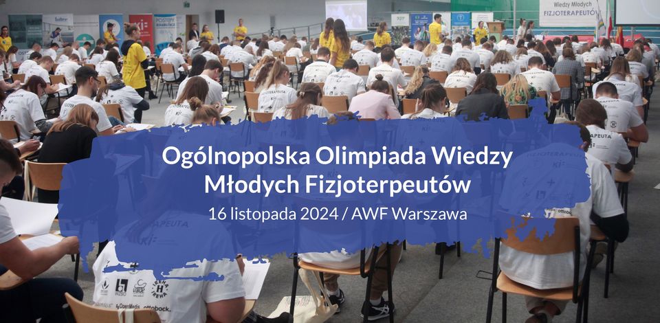 IX Edycja Ogólnopolskiej Olimpiady Wiedzy Młodych Fizjoterapeutów