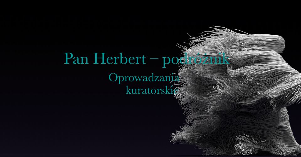 Pan Herbert – podróżnik. Grudniowe oprowadzania kuratorskie