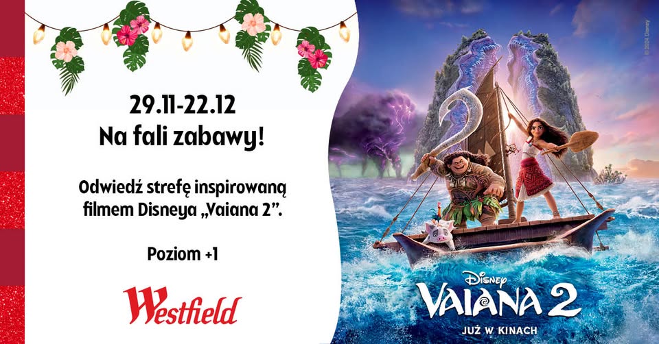 Zainspiruj się przygodami Vaiany w Westfield Mokotów!