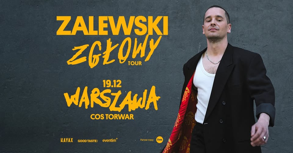 ZALEWSKI – ZGŁOWY TOUR / Warszawa