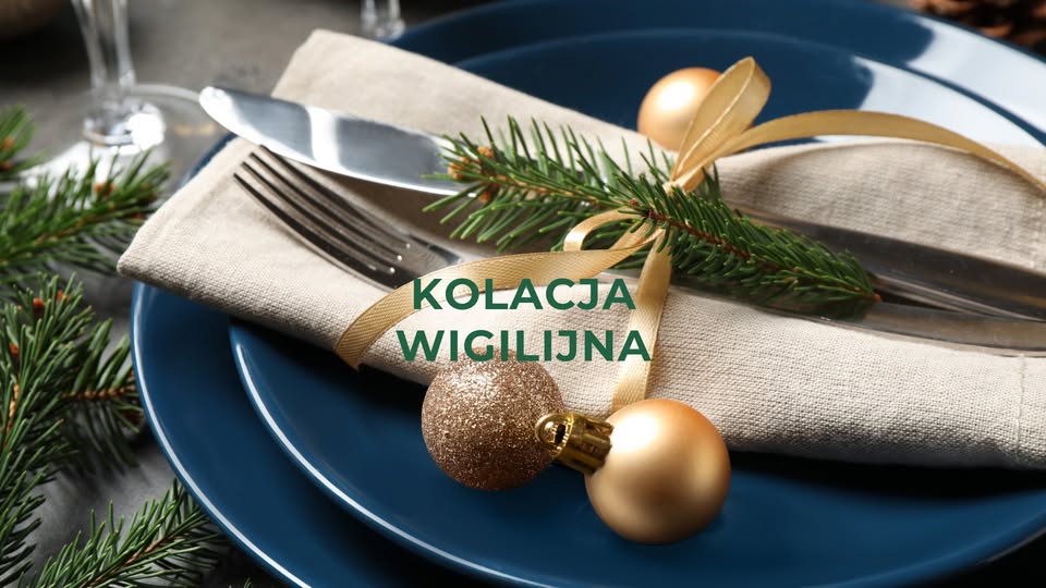 KOLACJA WIGILIJNA | CHRISTMAS EVE DINNER