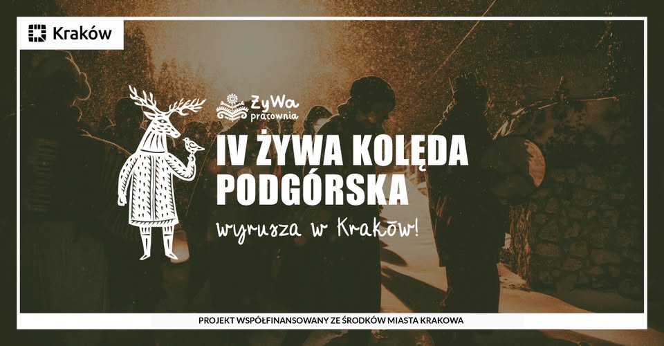 Żywa Kolęda Podgórska wyrusza w Kraków po raz czwarty!