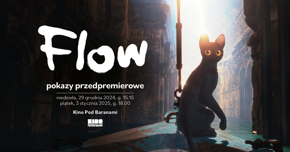 FLOW - pokazy przedpremierowe | Kino Pod Baranami