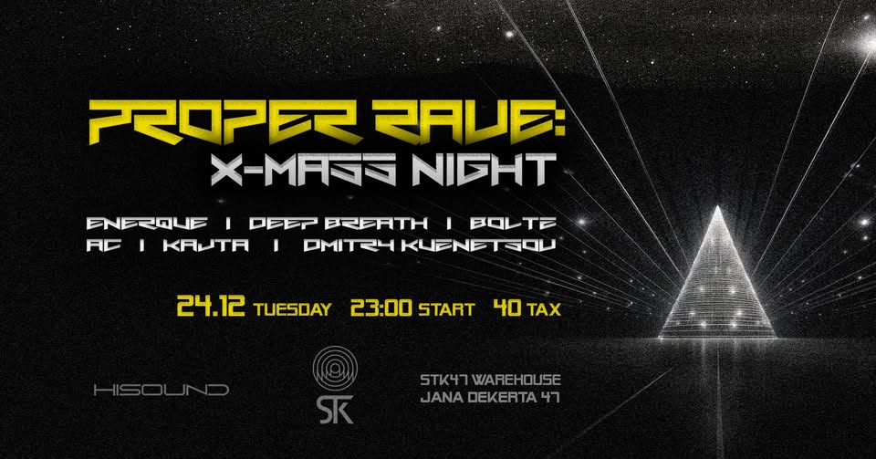 PROPER RAVE: XMASS NIGHT w/ ENERQUE | DEEP BREATH | STK CREW