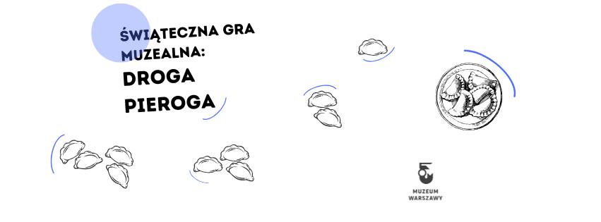 Świąteczna gra muzealna: Droga Pieroga