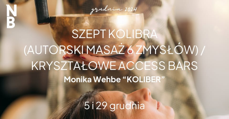 SZEPT KOLIBRA | KRYSZTAŁOWE ACCESS BARS | Monika Wehbe KOLIBER | Normobaria Wilanów