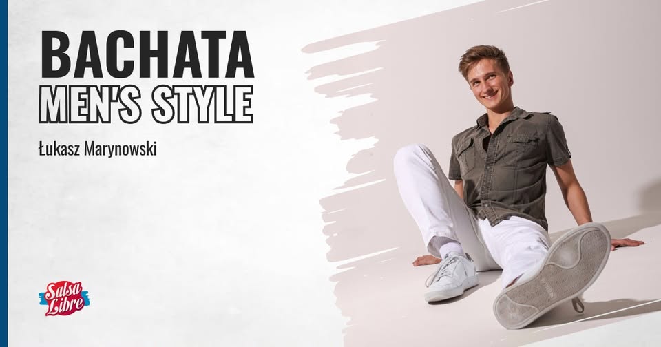 KURS PRZEDSYLWESTROWY - bachata men's style P-open z Łukaszem 27-30.12