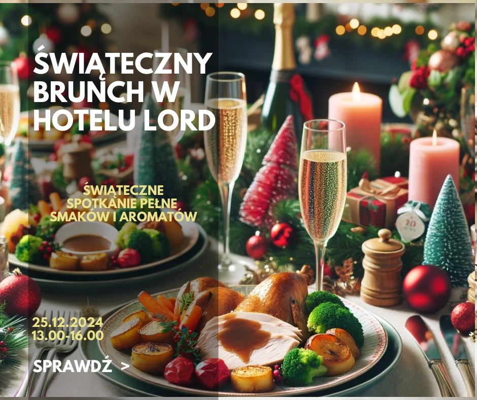 Świąteczny Brunch Pierwszego Dnia Świąt w Hotelu Lord!