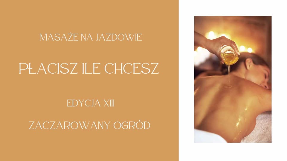 PŁACISZ ILE CHCESZ! Masaże w Zaczarowanym Ogrodzie - edycja XIII 29.12.2024