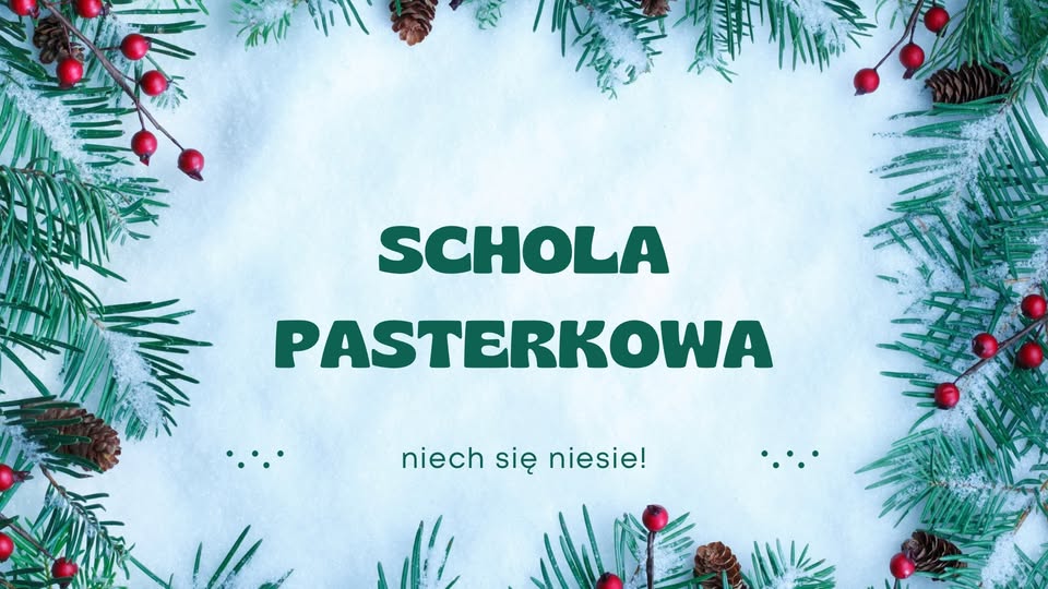 Schola Pasterkowa- niech się niesie!