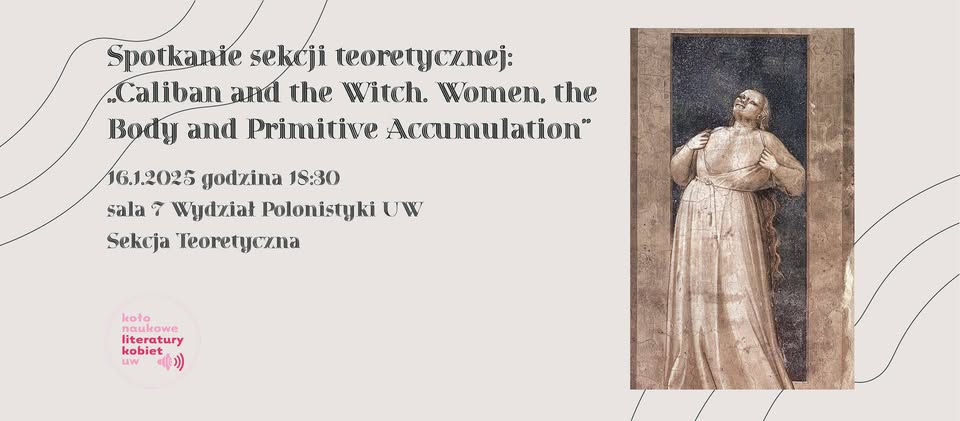 „Caliban and the Witch. Women, the Body and Primitive Accumulation”