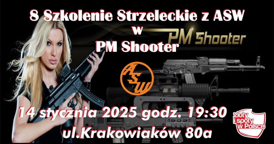 8 Szkolenie Strzeleckie z ASW x PM Shooter x ZiSwP - 12 miejsc!!!