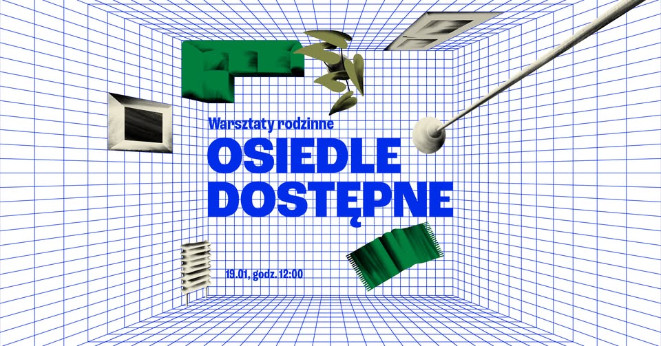 Osiedle dostępne | Warsztaty rodzinne