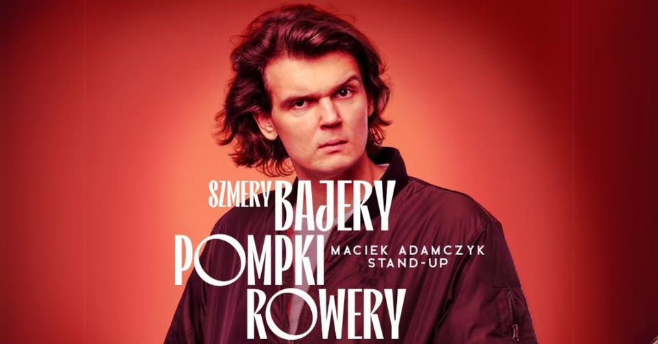 Stand-up / Warszawa / Maciek Adamczyk / 19.01.2025 / g. 17:00