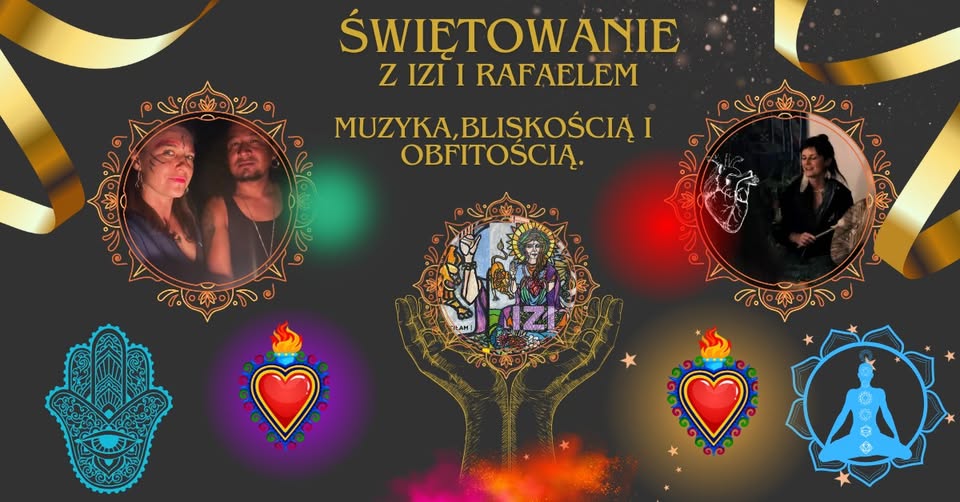 ŚWIĘTOWANIE - Muzyką, kolorami, bliskością i obfitością