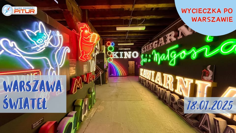 WARSZAWA ŚWIATEŁ - MUZEUM NEONÓW, ILUMINACJE W STYLU RETRO, KRÓLEWSKI OGRÓD ŚWIATŁA W WILANOWIE