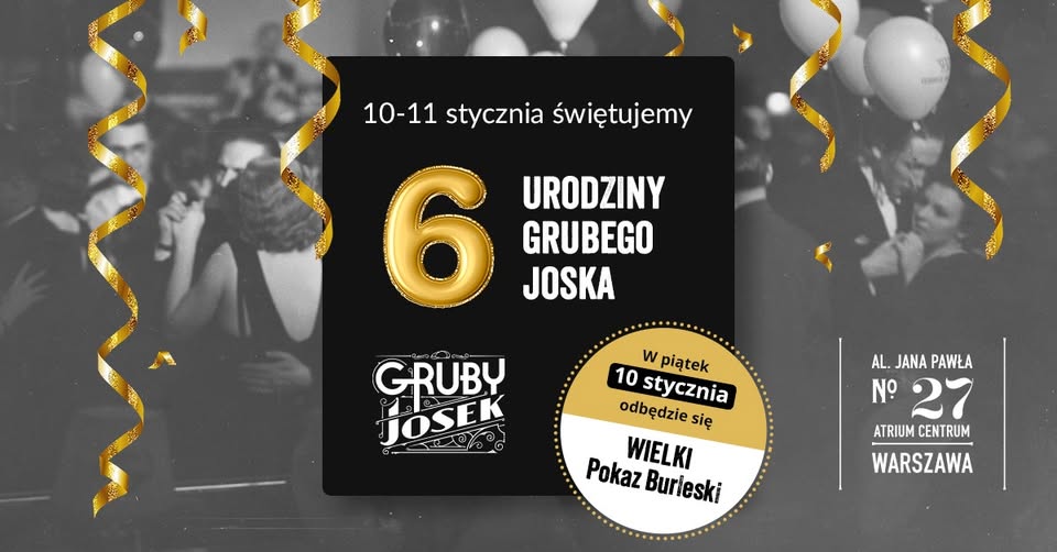 6 urodziny Grubego Joska!