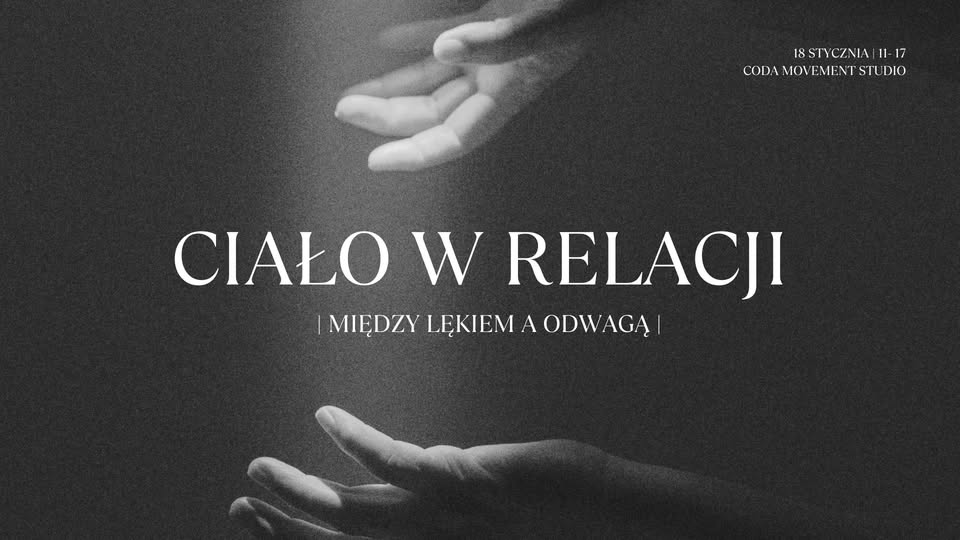 Ciało w relacji /// między lękiem a odwagą