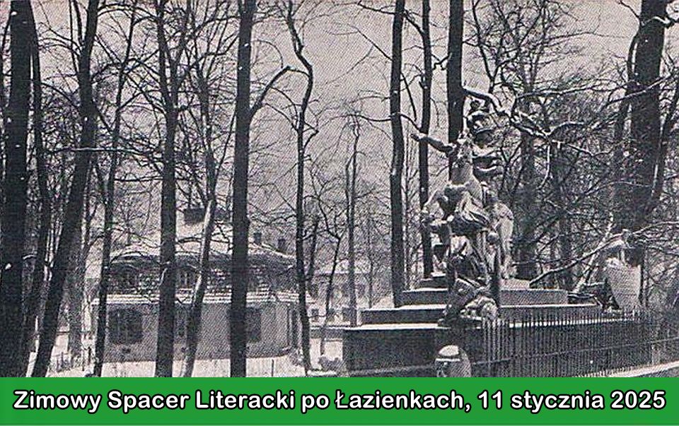 Zimowy Spacer Literacki po Łazienkach, 11 stycznia 2025