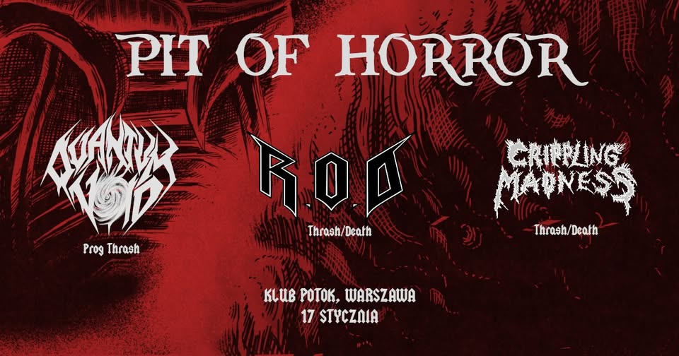 PIT OF HORROR: QUANTUM VOID/R.O.D/CRIPPLING MADNESS