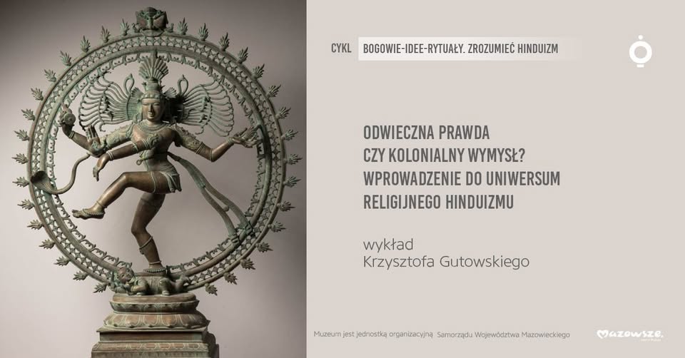 Odwieczna prawda czy kolonialny wymysł? Wprowadzenie do uniwersum religijnego hinduizmu | wykład