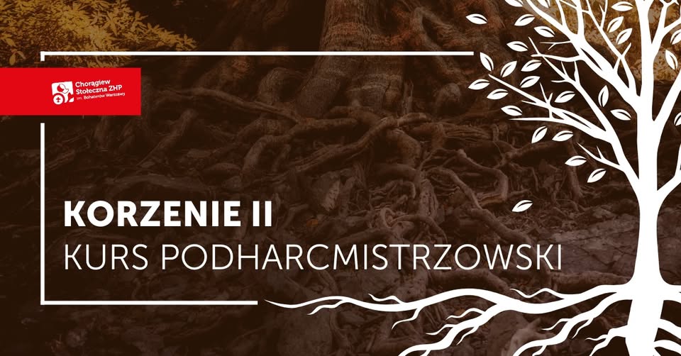 Kurs Podharcmistrzowski 'Korzenie' II