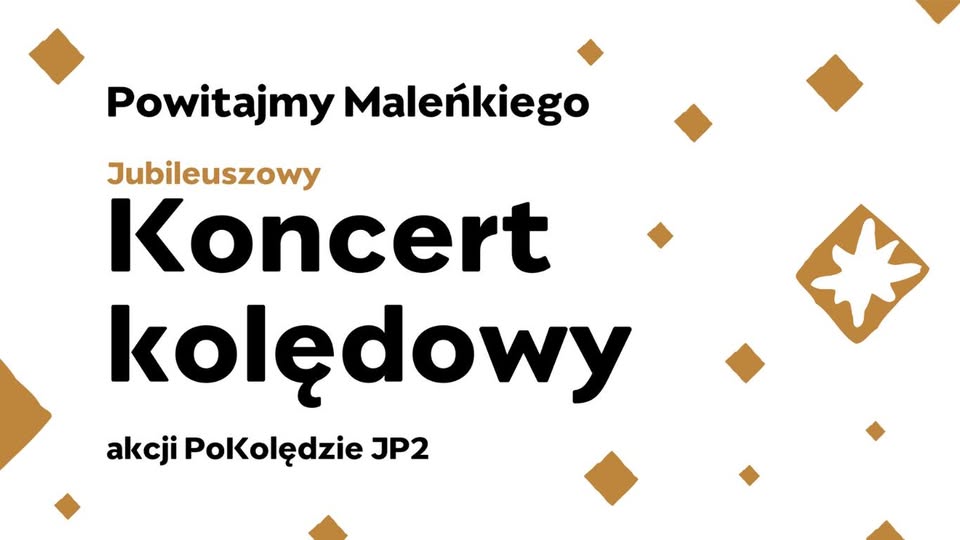 Powitajmy Maleńkiego | Koncert kolęd akcji PoKolędzie JP2