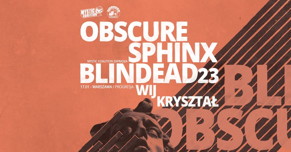 Obscure Sphinx + Blindead 23 + Wij + Kryształ / 17.01.2025 / Warszawa