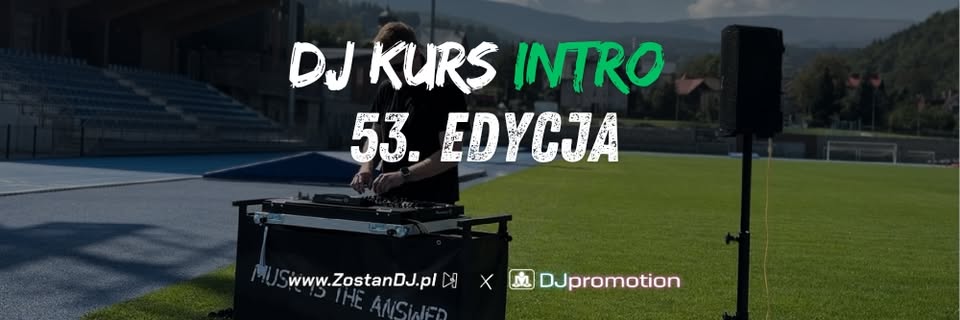 DJ Kurs INTRO  [LIII Kurs DJ Promotion]