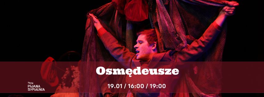 Osmędeusze / Teatr Pijana Sypialnia x Teatr Współczesny