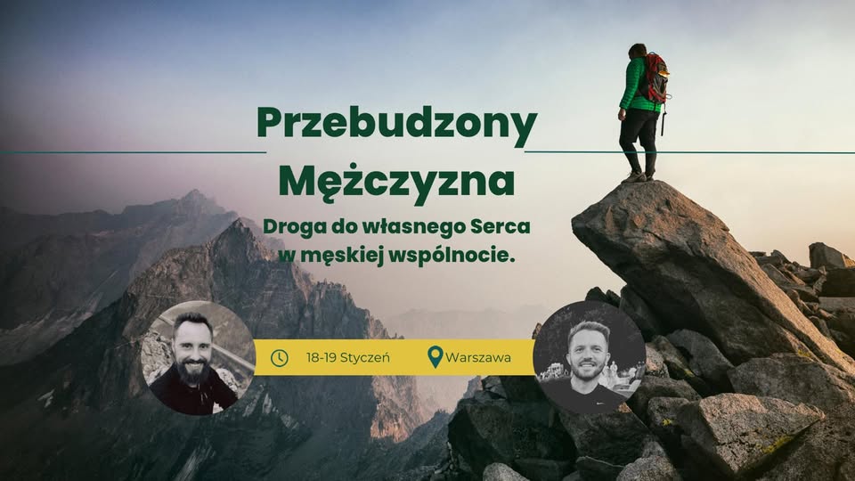 Przebudzony mężczyzna - Spotkanie z samym Sobą w męskiej wspólnocie.