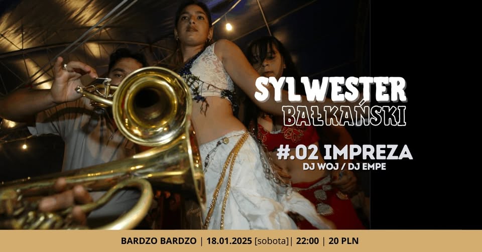 Sylwester BAŁKAŃSKI w Bardzo Bardzo: #.02 IMPREZA: DJ WOj i DJ EMPE