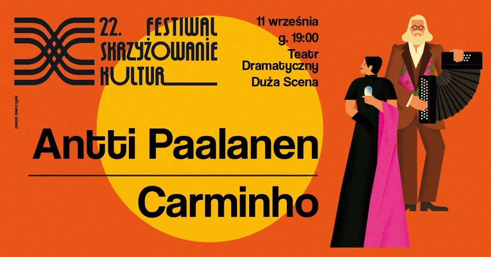 22. Festival Crossing Cultures – Antti Paalanen і Carminho живий концерт 11 вересня о 19:00, Dramatic Theatre Main Stage, Варшава – ілюстрований постер з акордеоністом і виконавицею фаду на помаранчевому тлі