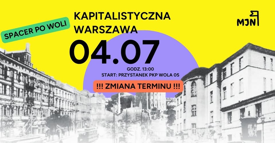 Kapitalistyczna Warszawa – spacer po Woli