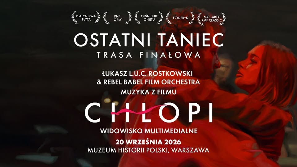WARSZAWA | L.U.C. & Rebel Babel Film Orchestra – OSTATNI TANIEC – MUZYKA Z FILMU CHŁOPI