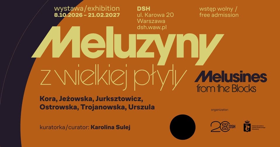 Plakat promocyjny wystawy 'Melusines from the Blocks' (Meluzyny z wielkiej płyty) w DSH Warsaw