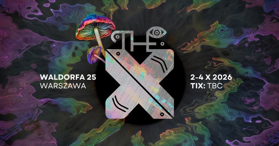 Plakat promocyjny THE X Festival 2026 z psychodelicznym grzybem i holograficznym logo X, odbywający się przy Waldorfa 25, Warszawa, 2–4 października 2026